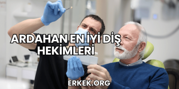 Ardahan En İyi Diş Hekimleri