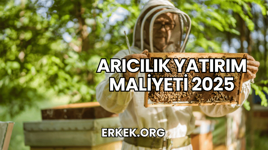 Arıcılık Yatırım Maliyeti 2025
