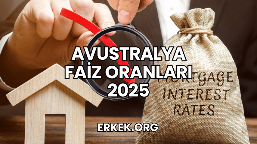 Avustralya Faiz Oranları 2025