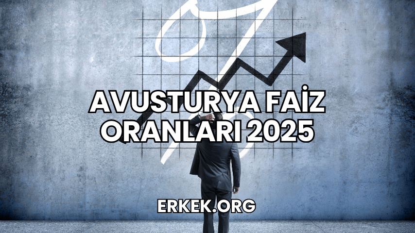 Avusturya Faiz Oranları 2025