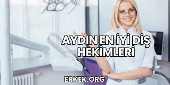 Aydın En İyi Diş Hekimleri