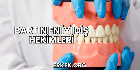 Bartın En İyi Diş Hekimleri