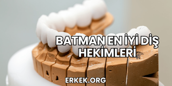 Batman En İyi Diş Hekimleri