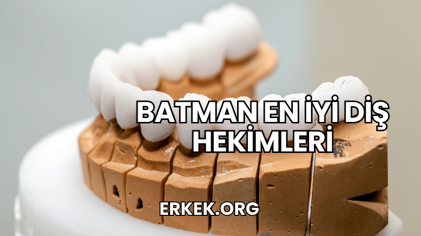 Batman En İyi Diş Hekimleri