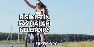 Bisikletin Faydaları Nelerdir?