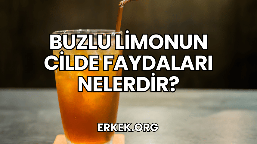Buzlu Limonun Cilde Faydaları Nelerdir?