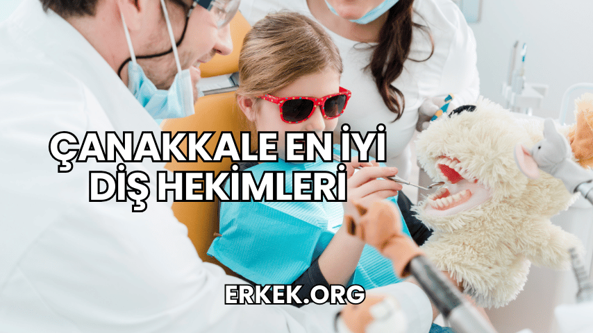 Çanakkale En İyi Diş Hekimleri