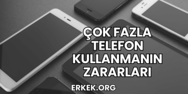 Çok Fazla Telefon Kullanmanın Zararları