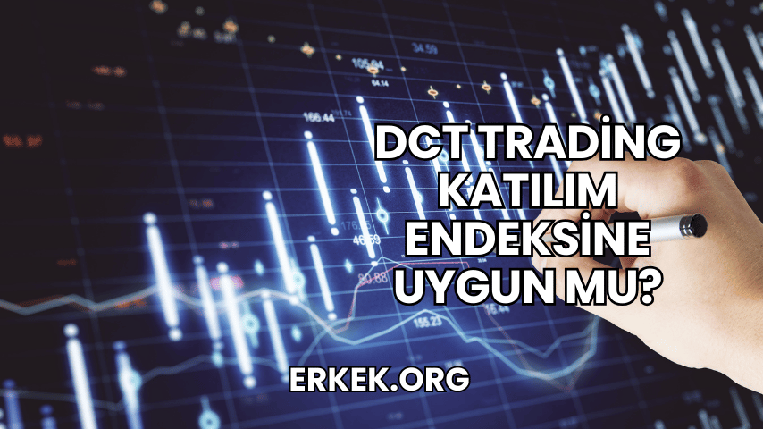 DCT Trading Katılım Endeksine Uygun mu?