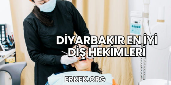 Diyarbakır En İyi Diş Hekimleri