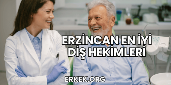 Erzincan En İyi Diş Hekimleri