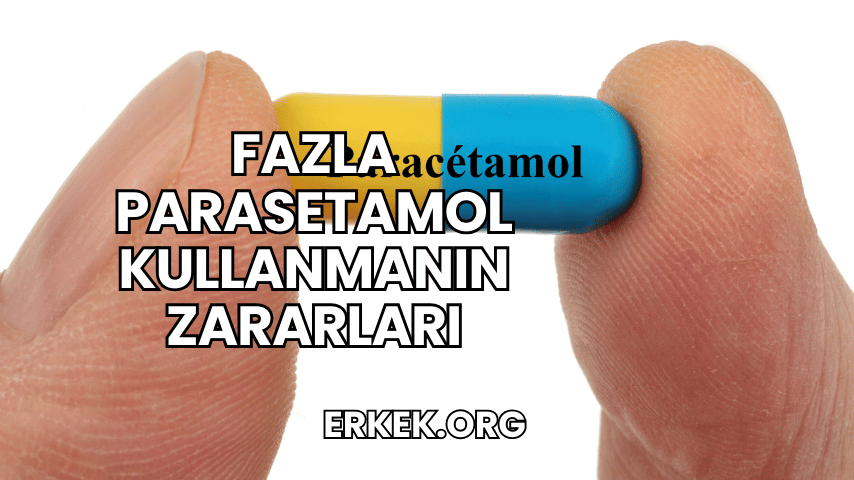 Fazla Parasetamol Kullanmanın Zararları