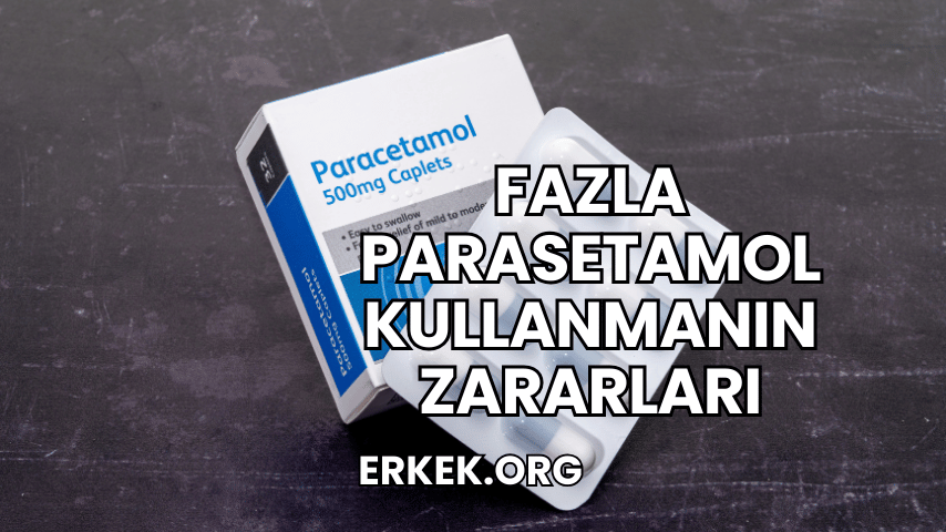 Fazla Parasetamol Kullanmanın Zararları