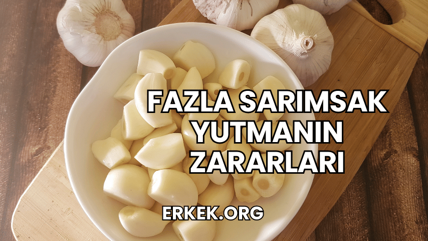 Fazla Sarımsak Yutmanın Zararları