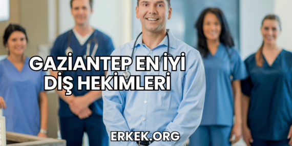 Gaziantep En İyi Diş Hekimleri