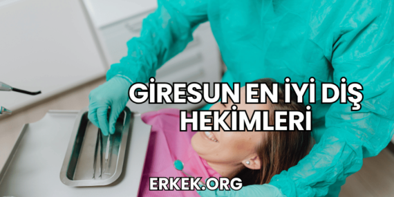 Giresun En İyi Diş Hekimleri