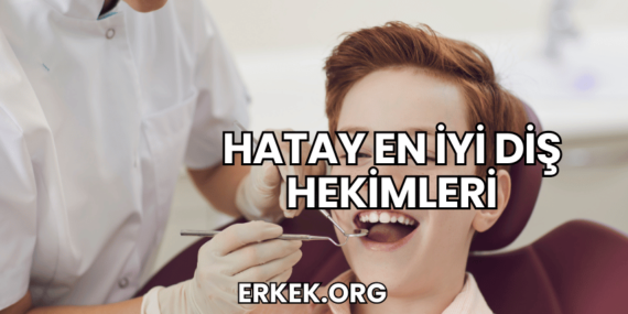 Hatay En İyi Diş Hekimleri