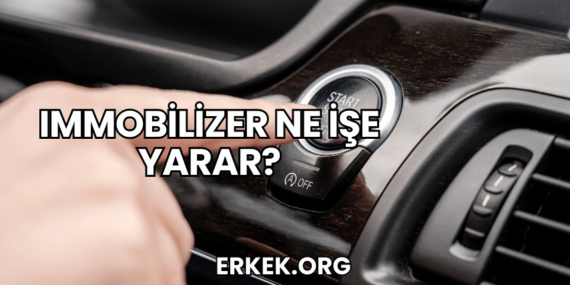 Immobilizer Ne İşe Yarar?
