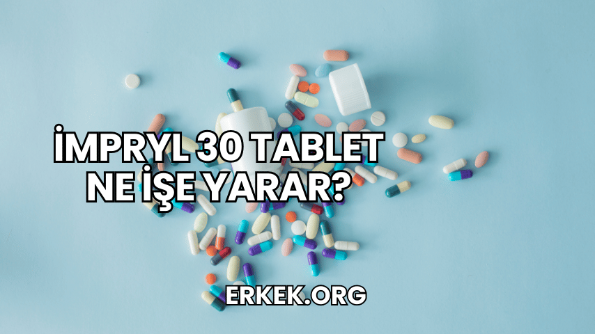İmpryl 30 Tablet Ne İşe Yarar?