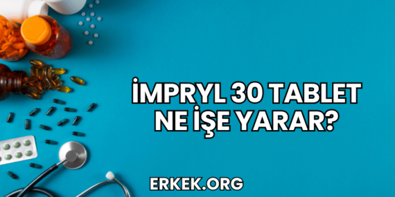 İmpryl 30 Tablet Ne İşe Yarar?