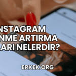 Instagram İzlenme Artırma Yolları Nelerdir?