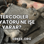 Intercooler Radyatörü Ne İşe Yarar?