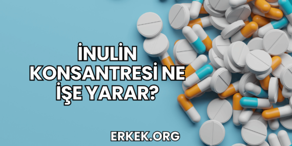 İnulin Konsantresi Ne İşe Yarar?