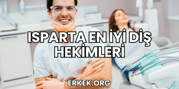 Isparta En İyi Diş Hekimleri