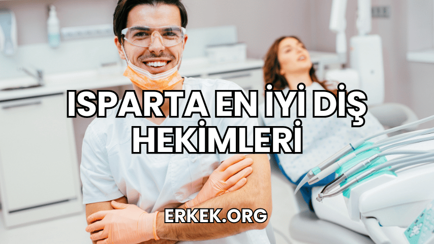 Isparta En İyi Diş Hekimleri