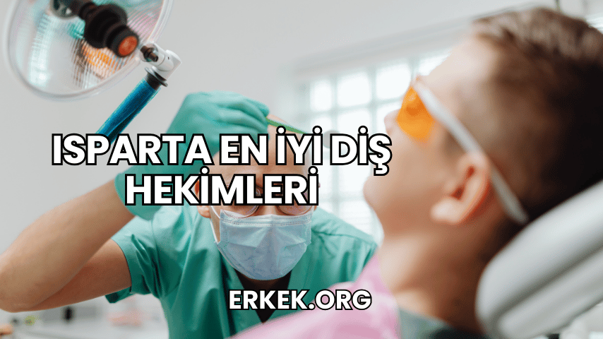 Isparta En İyi Diş Hekimleri