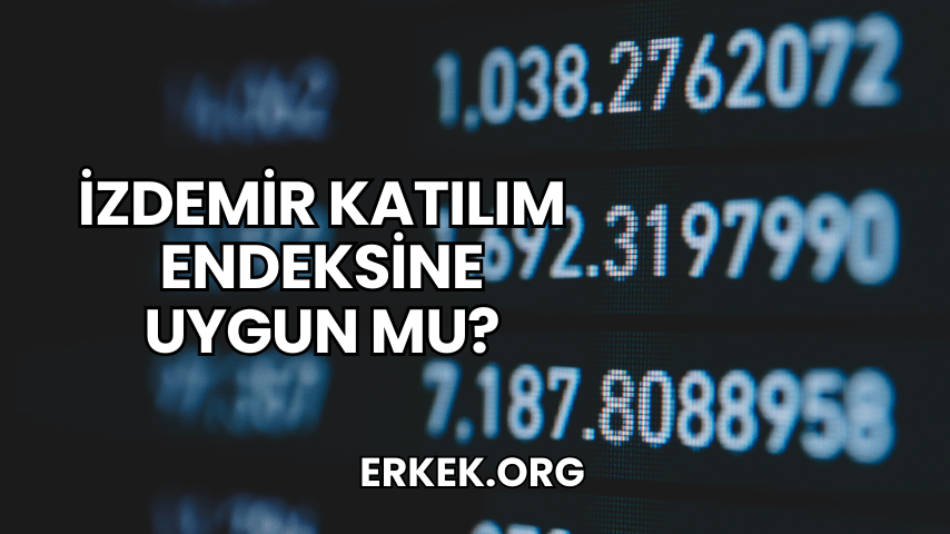 İzdemir Katılım Endeksine Uygun mu?