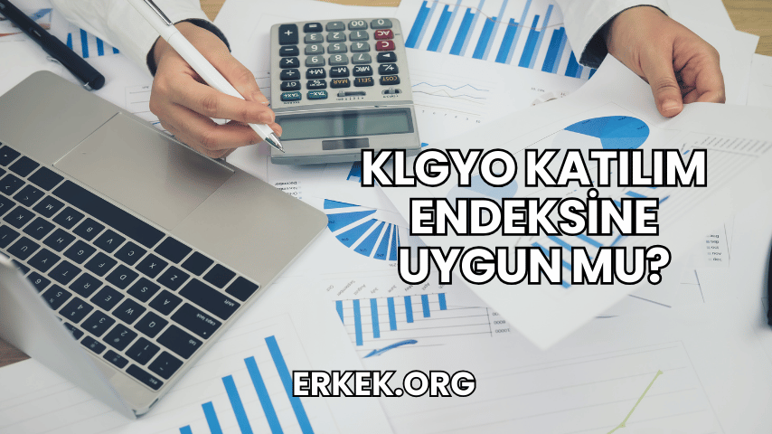 KLGYO Katılım Endeksine Uygun mu?