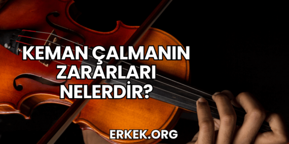 Keman Çalmanın Zararları Nelerdir?