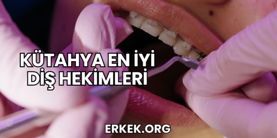 Kütahya En İyi Diş Hekimleri