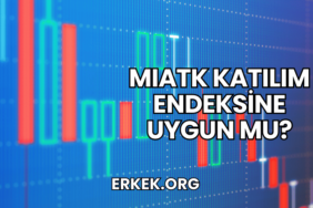 MIATK Katılım Endeksine Uygun mu?