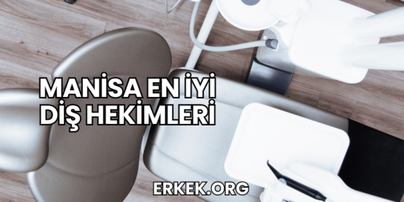 Manisa En İyi Diş Hekimleri