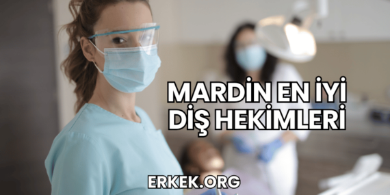 Mardin En İyi Diş Hekimleri