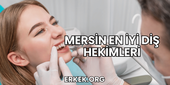 Mersin En İyi Diş Hekimleri