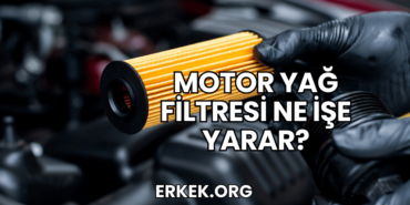 Motor Yağ Filtresi Ne İşe Yarar?