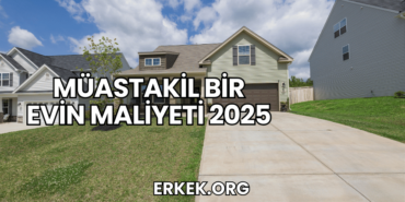Müastakil Bir Evin Maliyeti 2025