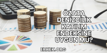 Özata Denizcilik Katılım Endeksine Uygun mu?