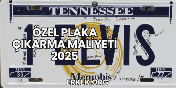 Özel Plaka Çıkarma Maliyeti 2025