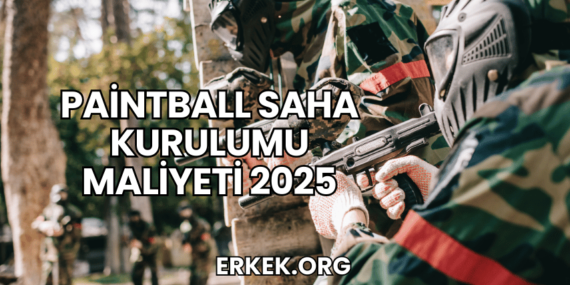 Paintball Saha Kurulumu Maliyeti 2025