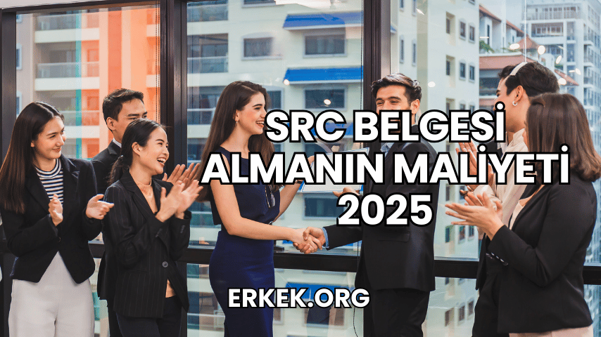 SRC Belgesi Almanın Maliyeti 2025