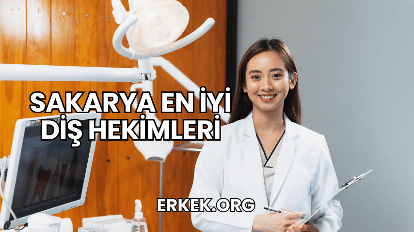Sakarya En İyi Diş Hekimleri
