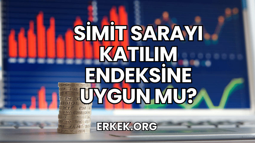 Simit Sarayı Katılım Endeksine Uygun mu?