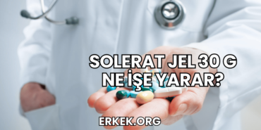 Solerat Jel 30 g Ne İşe Yarar?