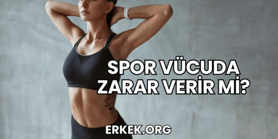 Spor Vücuda Zarar Verir mi?