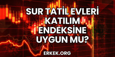 Sur Tatil Evleri Katılım Endeksine Uygun mu?