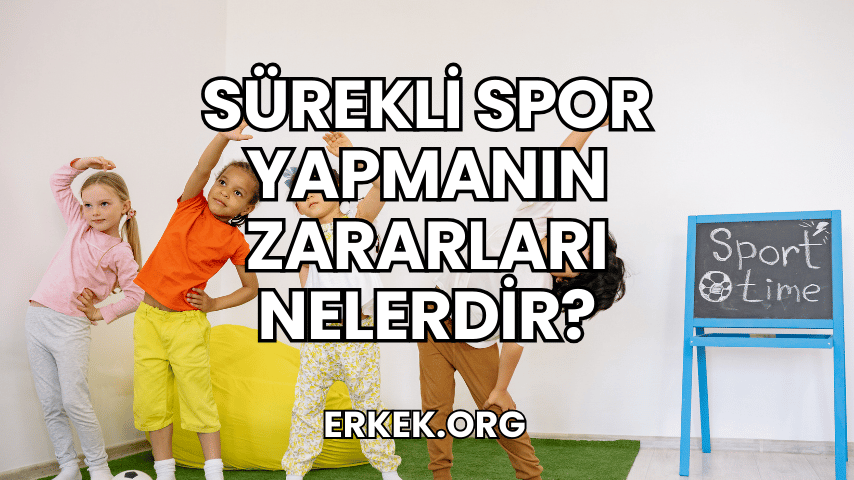 Sürekli Spor Yapmanın Zararları Nelerdir?